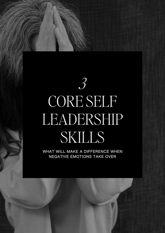 3 Core Self Leadership Skills